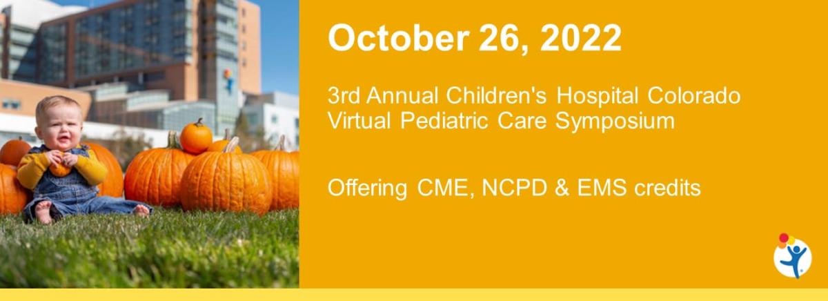 Virtual Pediatric Care Symposium - October 26, 2022