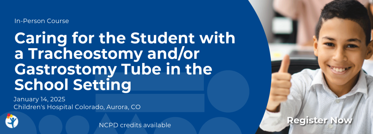 In-Person Course, Caring for the Student with a Tracheostomy and/or Gastrostomy Tube in the School Setting - January 2025, January 14, 2025, Children's Hospital Colorado, Aurora, CO, NCPD credits available, Register Now - male student giving up thumbs up gesture and smiling